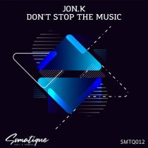 Jon.K – Don’t Stop the Music