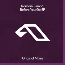 Romain Garcia – Before You Go EP