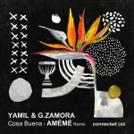 Yamil, G.Zamora – Cosa Buena (AMEME Remix)
