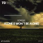 Yordee – Alone (I Won’t Be Alone)