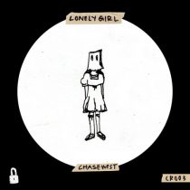 CHASEWEST – LONELY GIRL