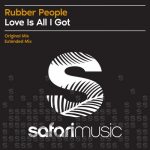 Rubber People – Love Is All I Got