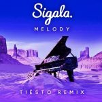 Sigala – Melody (Tiësto Extended Remix)