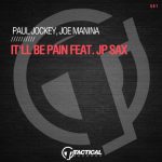 Joe Manina, Paul Jockey – It’ll Be Pain Feat. Jp Sax