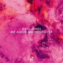Mata Jones – Me Amor Mathesino EP