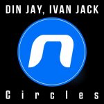 Ivan Jack, Din Jay – Circles