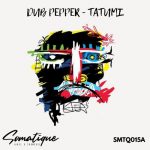 Dub Pepper – Tatumi