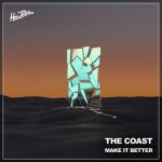 The Coast – Make It Better