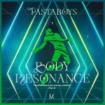 Pastaboys – Body Resonance: 15 Years Anniversary Edition, Pt. 2