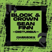 Sean Finn, Block & Crown – Disturbia