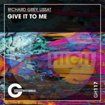 Richard Grey, Lissat – Give It To Me