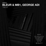 George Adi, Bleur & MB1 – This