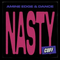 Amine Edge & DANCE – Nasty