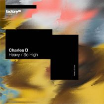 Charles D (USA) – Heavy / So High