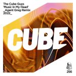 The Cube Guys, Agent Greg – Music In My Head 2022