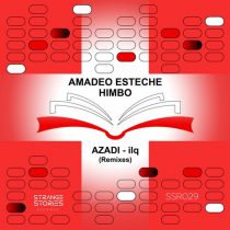 Amadeo Esteche – Himbo (Azadi , ilq Remixes)