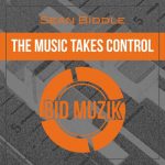 Sean Biddle – The Music Takes Control