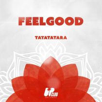 FeelGood – Tatatatara (Extended Mix)