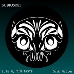 Luis M, TiM TASTE – Dark Matter