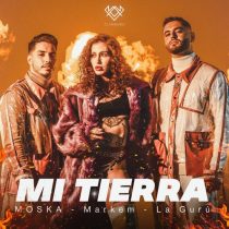 Markem, MOSKA, LA GURÚ – Mi Tierra (Extended Mix)