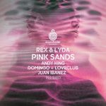 REX & LYDA – Pink Sands (Remixed)