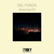 Del Fonda – Ahora Que EP