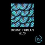 Bruno Furlan – Let Me (Extended Mix)