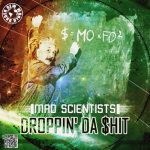 Mad Scientists – Droppin’ Da Shit