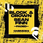 Sean Finn, Block & Crown – Faded