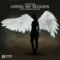 Chico Rose, Amanda Collis – Losing My Religion (feat. Amanda Collis) [Extended Mix]