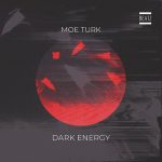 Moe Turk – Dark Energy