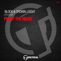Block & Crown, Lissat – Pump The Noise (Original Mix)