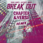 Dave Aude, Jeffrey James – Break Out (Chapter & Verse Remix)