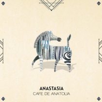 Cafe De Anatolia – Anastasia