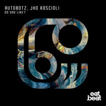 Autobotz, Jho Roscioli – Do You Like
