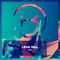 Lexa Hill – Now