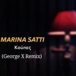George X – Marina Satti – Koupes (George X Remix)