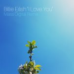Billie Eilish – I Love You (Mass Digital Remix)