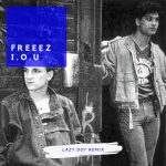 Freeez – I​.​O​.​U. (Lazy Dot Remix)
