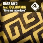 Narf Zayd – Give me more love (feat. Jose Aranda)