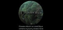 worldclique – Massive Attack Vs WorldClique -Unfinished Sympathy- Revisited Remix