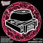Notorious lynch – Skittin (Incl. Junior Sanchez Remix)
