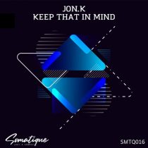 Jon.K – Keep That in Mind