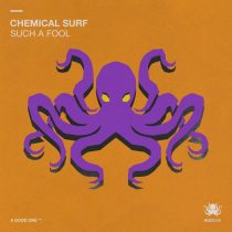 Chemical Surf – Such A Fool