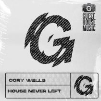 Cory Wells – House Never Left