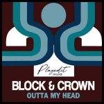 Block & Crown – Outta My Head
