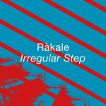 Ràkale – Irregular Step