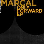 Marcal – Only Forward EP