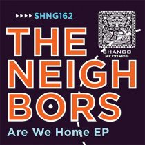 The Neighbors – Are We Home EP