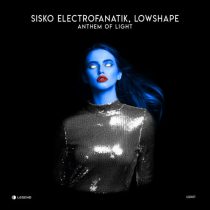 Sisko Electrofanatik, Lowshape – Anthem Of Light